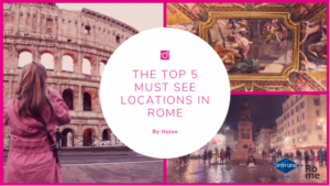 The Top 5 Must See Locations in Rome