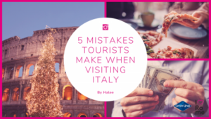 5 Mistakes Tourists Make When Visiting Italy